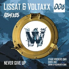 Lissat & Voltaxx - Never Give Up (Kinree Remix)