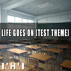 Life Goes On (Test Theme)