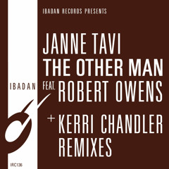 IRC136 - Janne Tavi feat. Robert Owens - The Other Man + Kerri Chandler Remixes (12") [Teaser]