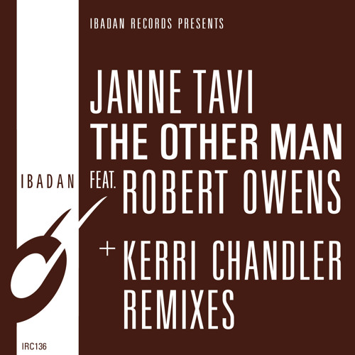 IRC136 - Janne Tavi feat. Robert Owens - The Other Man + Kerri Chandler Remixes (12") [Teaser]