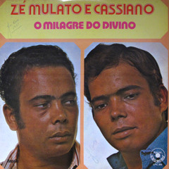 Zé Mulato e Cassiano - Carapuça Real (Zé Mulato - Cassiano)