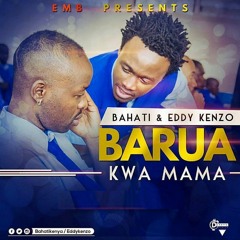BAHATI feat EDDY KENZO - BARUA KWA MAMA (Official Audio)