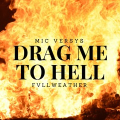 Drag Me To Hell (feat. Mic Versys)