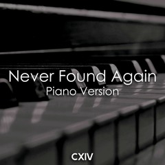 Never Found Again (Piano Version)