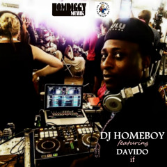 Davido "IF' Produced By DJ Homeboy