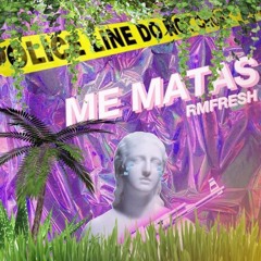 Me Matas