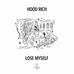 Hood Rich - Lose Myself (original mix)