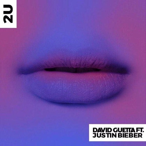 David Guetta - 2U Feat. Justin Bieber [New Song]