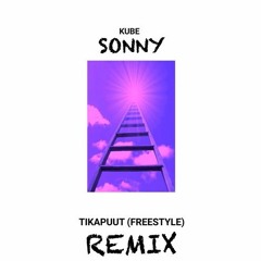 Tikapuut Freestyle (SONNY REMIX)