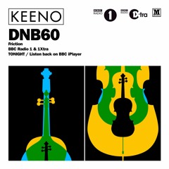 BBC Radio 1 - DNB60 - KEENO (28.03.17)