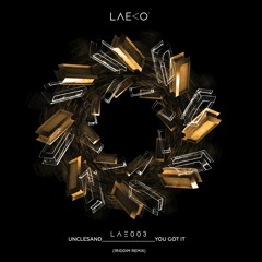 LAE003 : Unclesand - You Got It (1Riddim Remix)