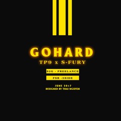 Go Hard - TP9 x S-Fury