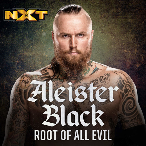 WWE - Aleister Black Theme Song - Root of All Evil