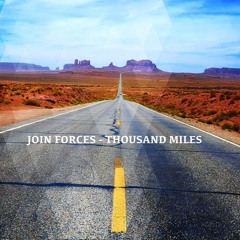 JOiN FORCES - THOUSAND MILES (Radio Edit)