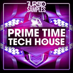 Turbo Samples - Prime Time Tech House FULL DEMO