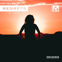 [GEN06] Bobby Neon Feat. Lokka Vox - Regrets (Original Mix)