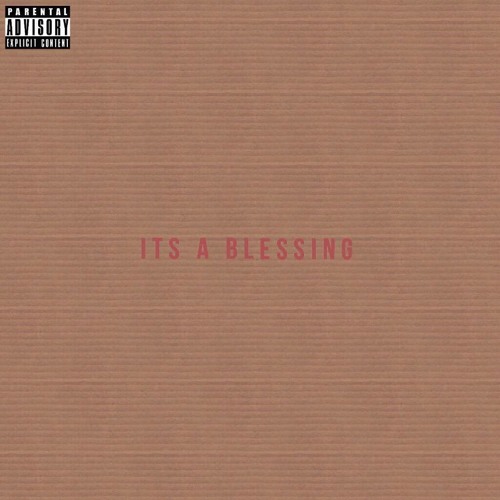 It's A Blessing Ft. yunglay (Prod. DEAN)