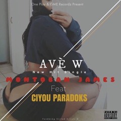 Montoban  Feat Ciyou Blessed (Avew)