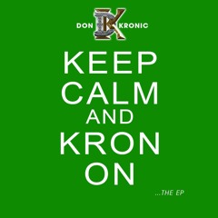 Don Kronic - K.C.K.O(Keep Calm And Kron On)