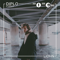 LIOHN - Diplo & Friends Mix - BBC Radio1 BBC Radio 1Xtra