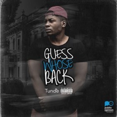 Tunde- Guess Whose Back
