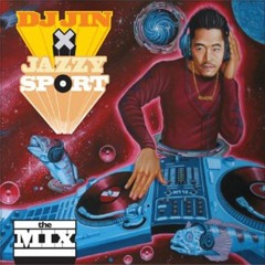 DJ JIN - DJ JIN x Jazzy Sport: the MIX