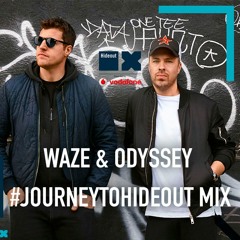 #JOURNEYTOHIDEOUT Mix - Waze & Odyssey