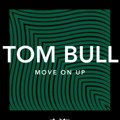 Tom Bull - Move On Up (Bass Roller Mix)   [FREE DOWNLOAD]