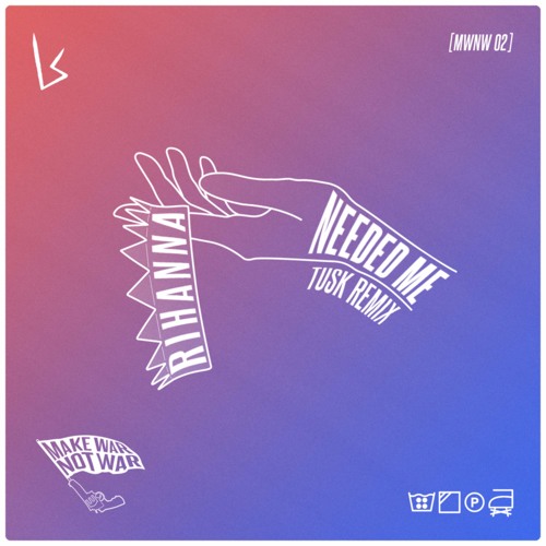 Needed Me (TUSK Remix)
