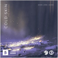 Seven Lions & Echos - Cold Skin (MitiS Remix)