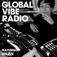 Global Vibe Radio 064 feat. Unjin (ECI Korea)