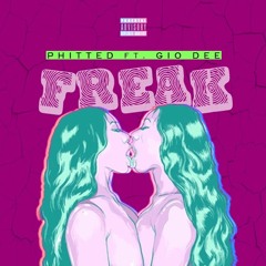 Freak (Feat. Gio Dee) [Prod. By Kenji]