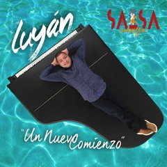 EL SON SIN MARACA NO SABE A SON - LUYÁN (UN NUEVO COMIENZO)