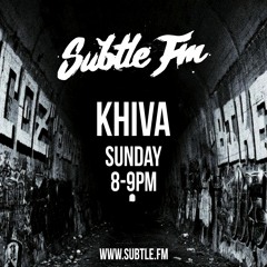 Khiva Live on Subtle FM (11.06.17)