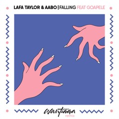 Lafa Taylor & Aabo - Falling (feat Goapele) Wantigga Remix
