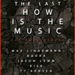 Dj Bisk Live @ Sky Club - The Last How Is The Musik(04.06.2017) 3 Tages Party bday Special