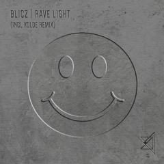 Blicz - Rave Light EP (incl Kolde remix) Preview