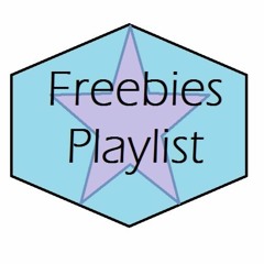 Freebies Playlist