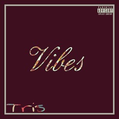 Vibes (prod. Tris)