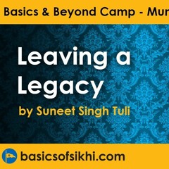 Leaving A Legacy - Suneet Singh Tuli