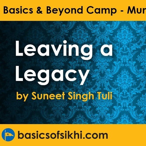 Leaving A Legacy - Suneet Singh Tuli