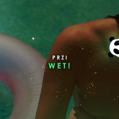 PRZI - WET! [FTP018]