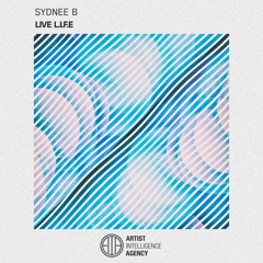Sydnee B - Live L.I.F.E
