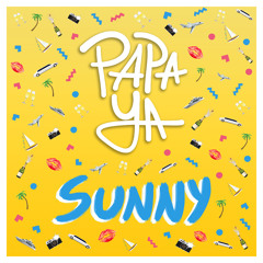 Sunny | Papa Ya