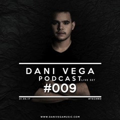 #009 Dani Vega - Podcast May 2017