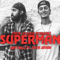 Matt Millz ft. Justin Jarman - Superman (Prod. By Kevin Peterson)