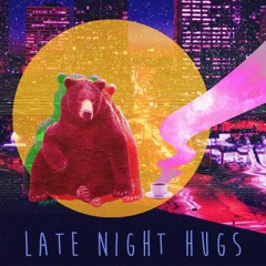 late night hugs (full EP)
