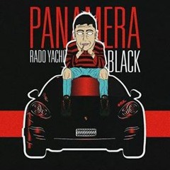 Rado Yachy - Panamera Black (Prod. Ercy)