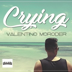 Valentino Moroder - Crying