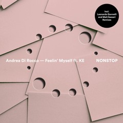 Andrea Di Rocco - Feelin' Myself feat KE (Original Mix)